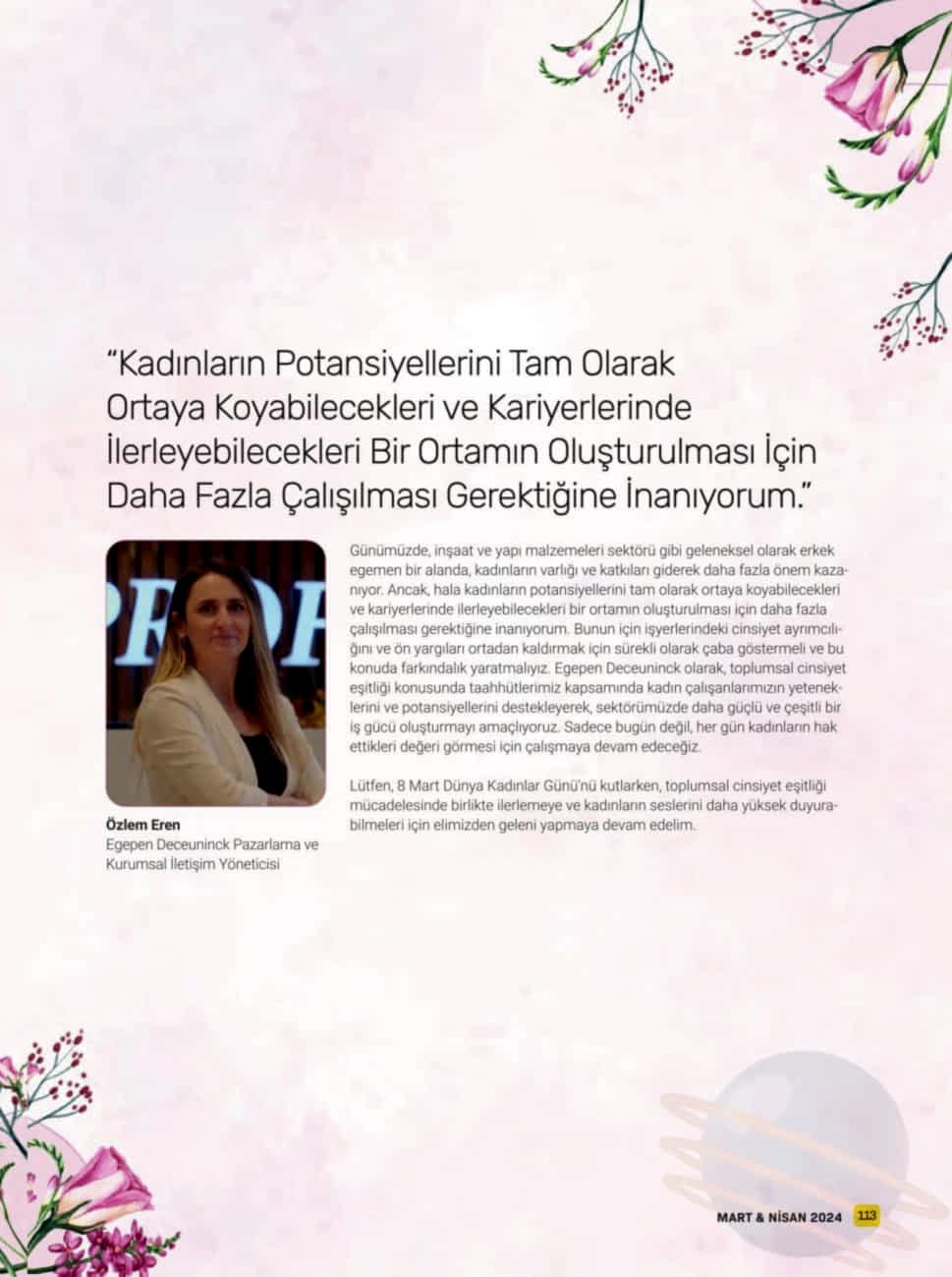 Kadınların Potansiyellerini Tam Olarak Ortaya Koyabilecekleri ve Kariyerlerinde İlerleyebilecekleri Bir Ortamın Oluşturulması İçin Daha Fazla Çalışılması Gerektiğine İnanıyorum